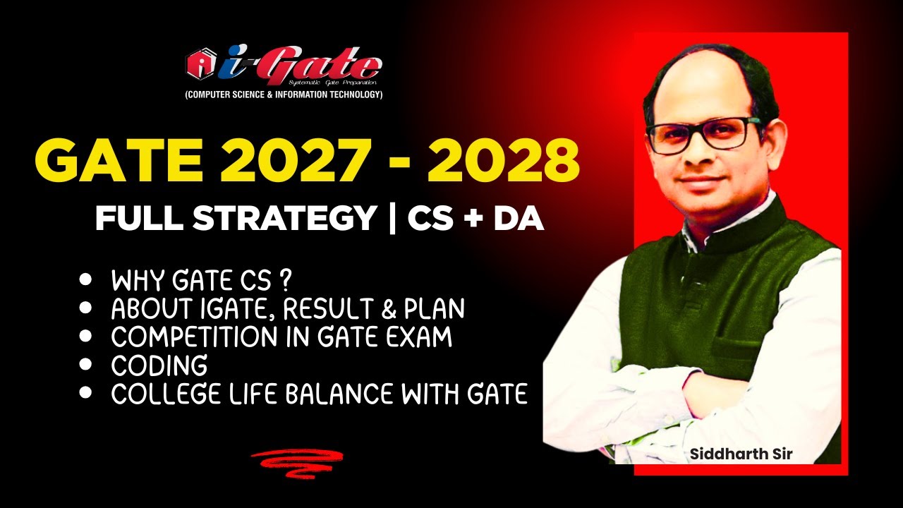 Crack GATE 2027&ndash;2028 | Full CS + DA Strategy by Siddharth Sir | iGate Plan & Guidance