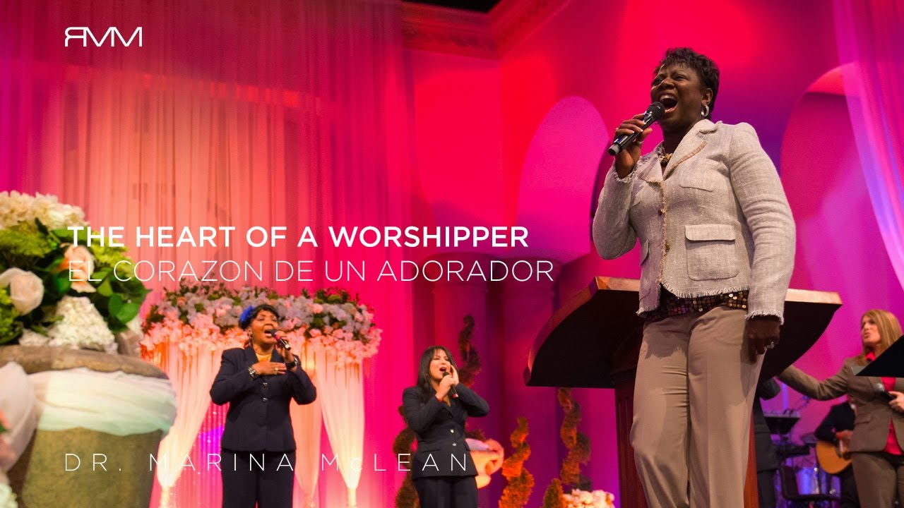 Dr. Marina McLean: The Heart of a Worshipper (El Corazón de un Adorador)