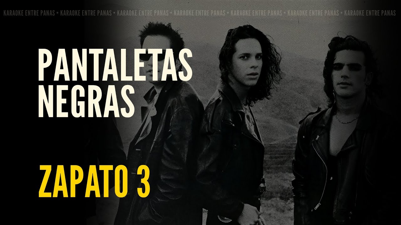 Pantaletas Negras (Suave, Suave) • Zapato 3 (Karaoke)