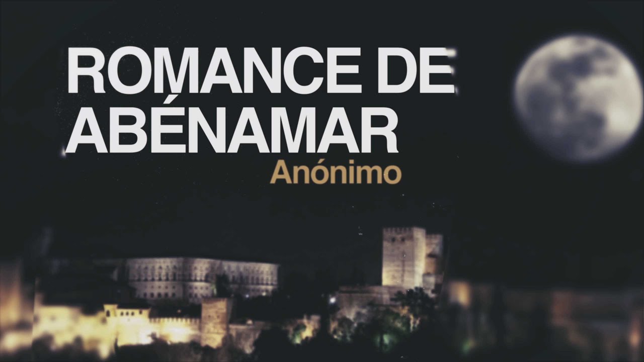 Romance de Abenámar - Anónimo
