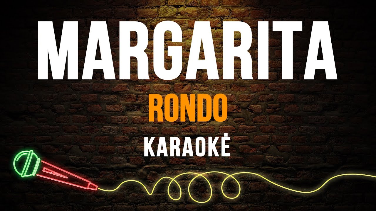 Rondo - Margarita (Karaoke)