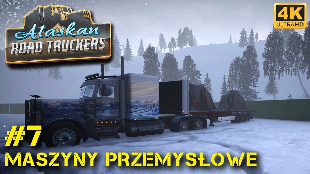 Alaskan Road Truckers (#7) | Maszyny przemysłowe | PL | 4K