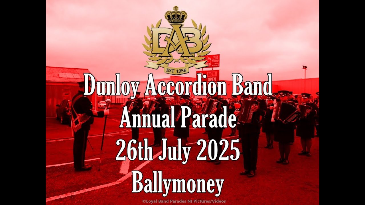 Dunloy Accordion Band (Full Parade) 26/07/25