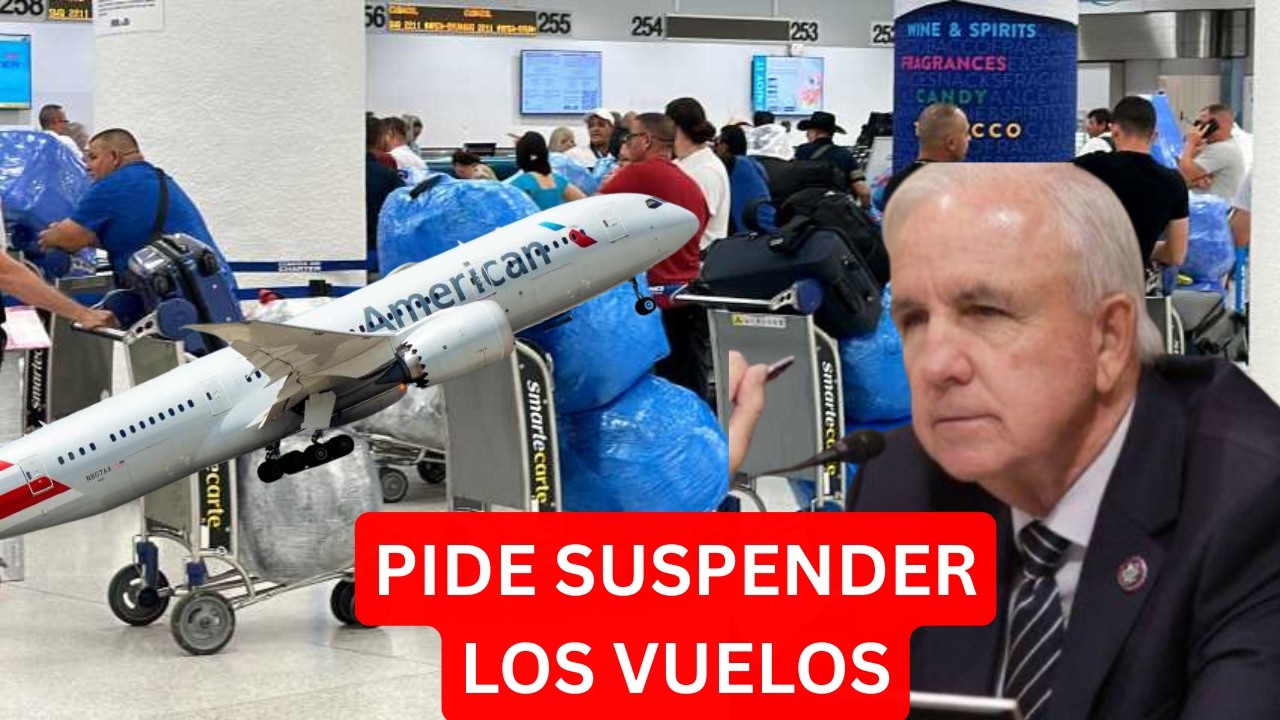 URGENTE 🚨 Congresista pide a aerolíneas SUSPENDER los vuelos de EE.UU. a Cuba