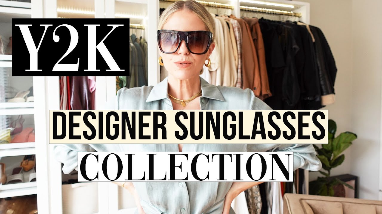 My Designer Sunglasses Collection from Y2K!