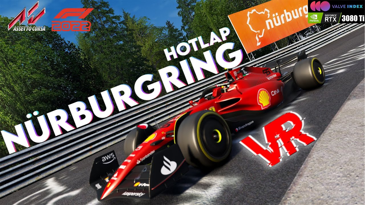 F1 2022 VR - N&uuml;rburgring's Nordschleife - Hotlap