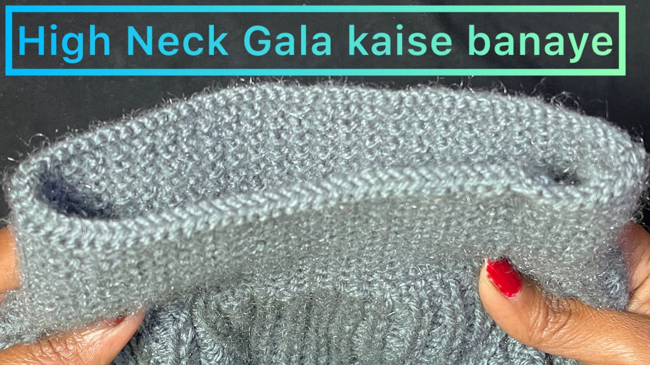High Neck Sweater Design | High Neck Gala Banana Guide | High Neck Easy Knitting Tutorial