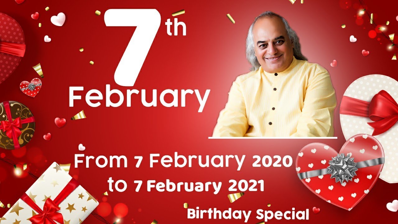 7 February Birthday Special || 7 February 2020 to 7 February 2021 || Pt. Ajai Bhambi ||