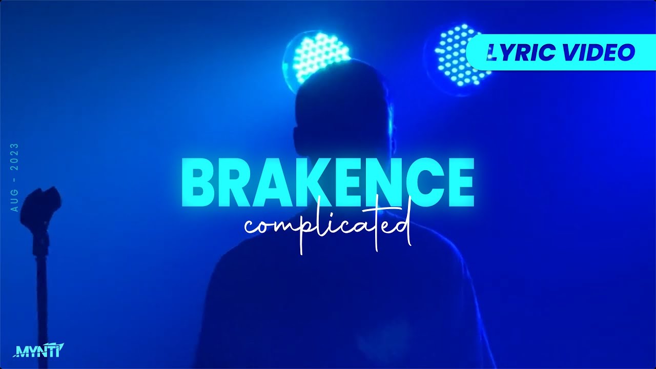 Brakence - Complicated (Lyric Video)