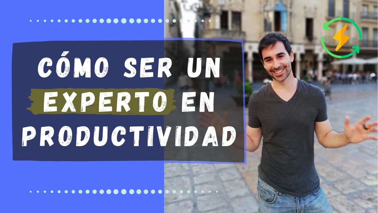 Cómo ser una PERSONA PRODUCTIVA 📊 Conviértete en un experto en Productividad Personal