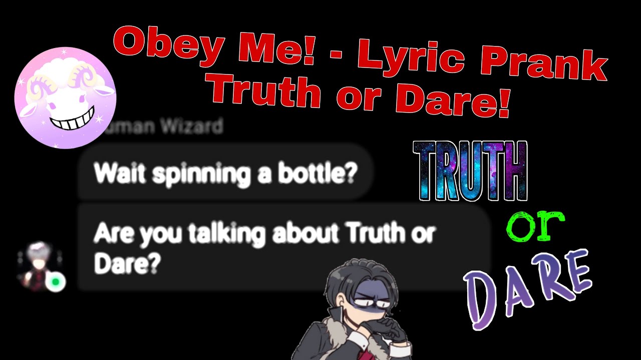 Obey Me! Lyric Prank - Truth or Dare!