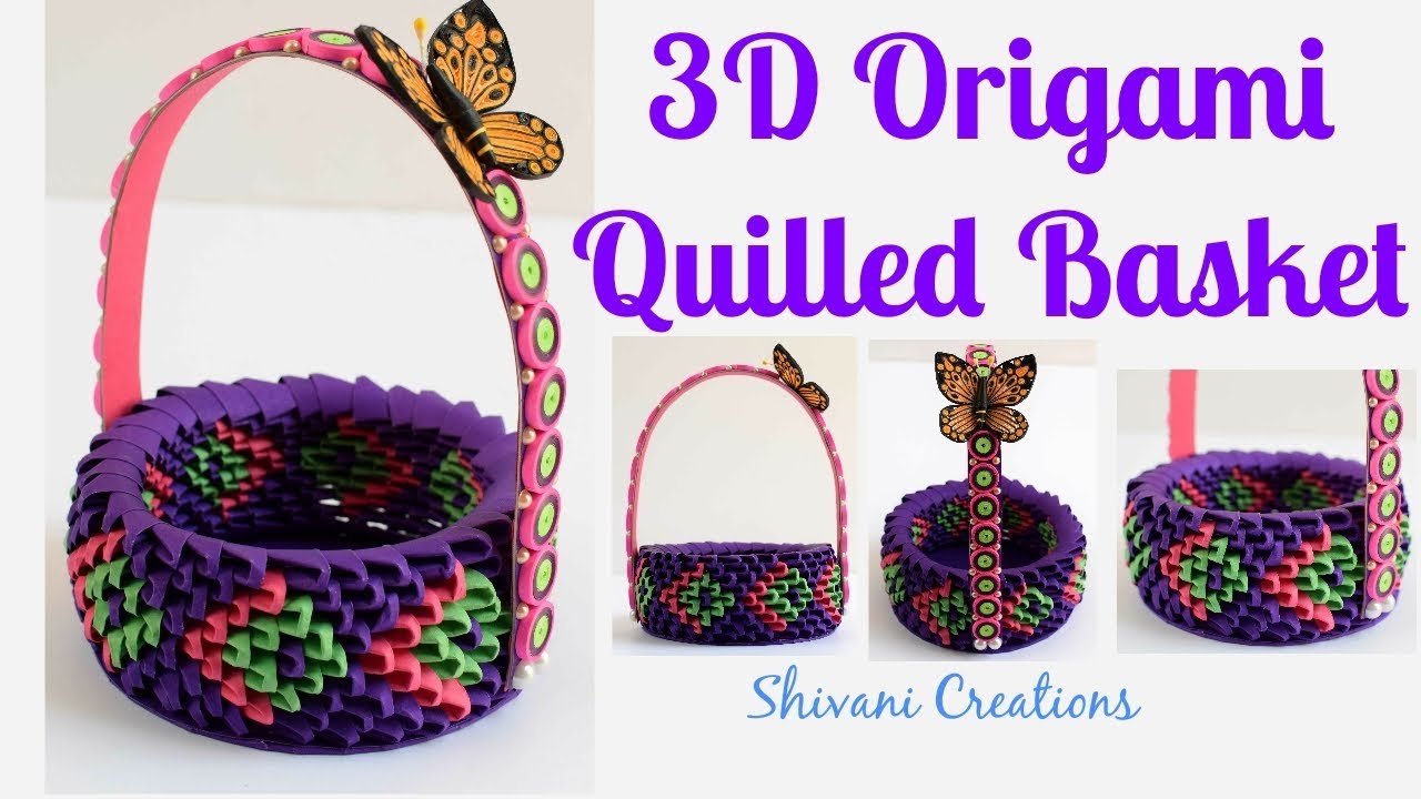 3D Origami Basket/ Quilling Basket