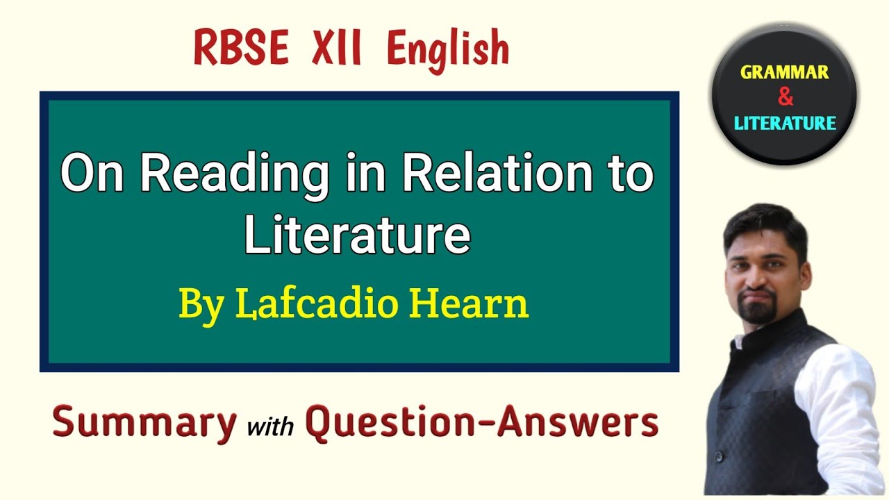 ON READING IN RELATION TO LITERATURE | Chapter 6 | Summary | All Main Points | Question-answers