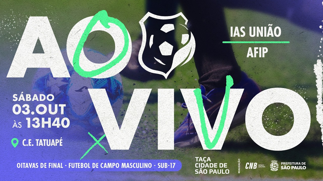 IAS UNI&Atilde;O X AFIP AO VIVO | OITAVAS SUB-17 | TA&Ccedil;A CIDADE DE S&Atilde;O PAULO