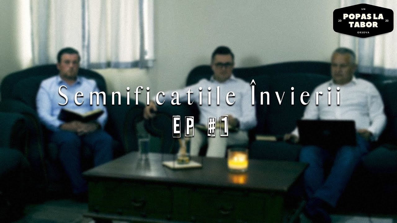 Semnificațiile Învierii - Popas la Tabor Orșova #1