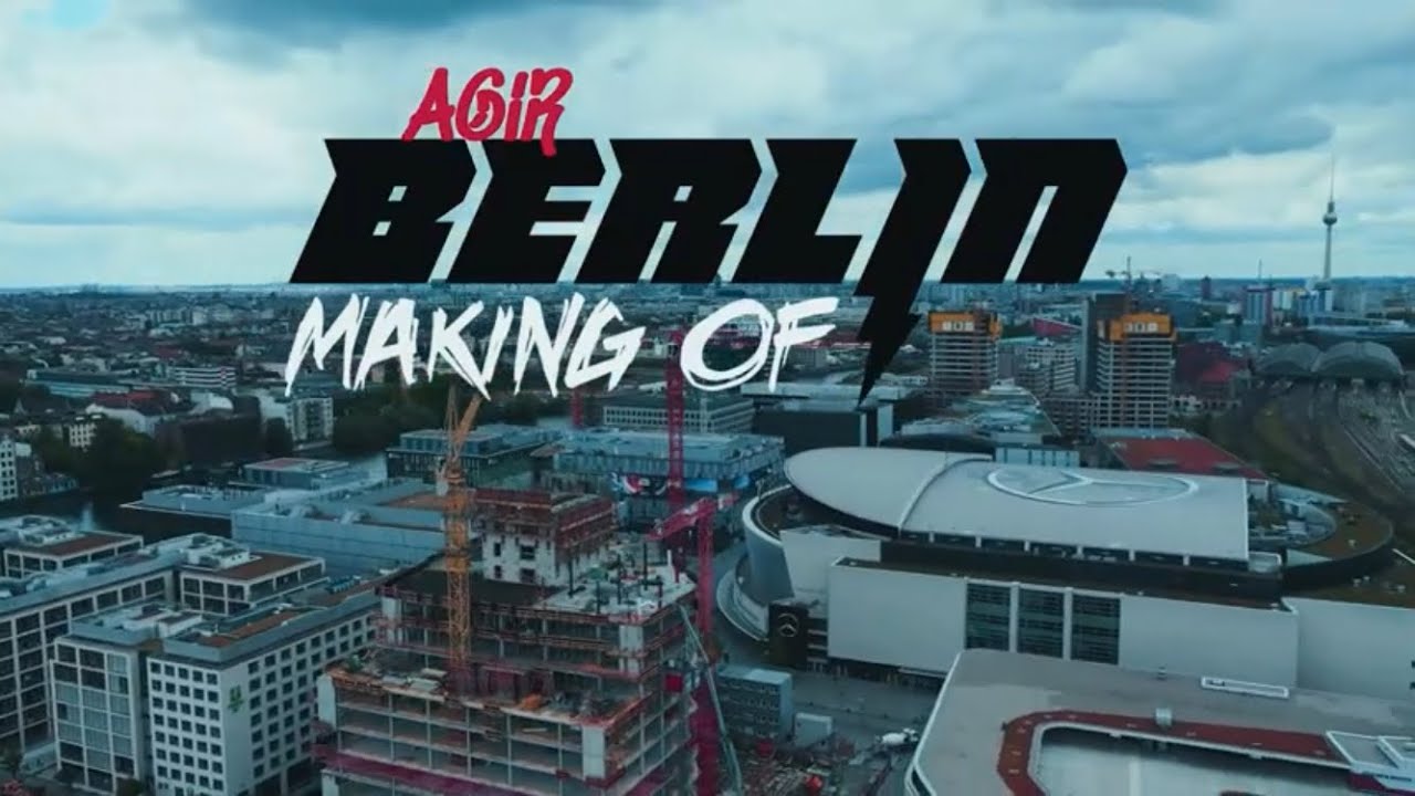 AGIR ► BERLIN ◄ (MAKING OF)