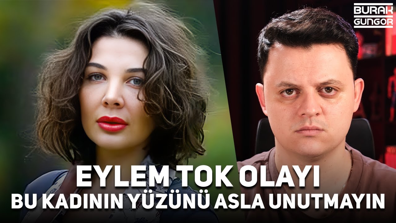 Eylem Tok ve Timur Cihantimur Olayı - Bu Kadının Yüzünü Asla Unutmayın!