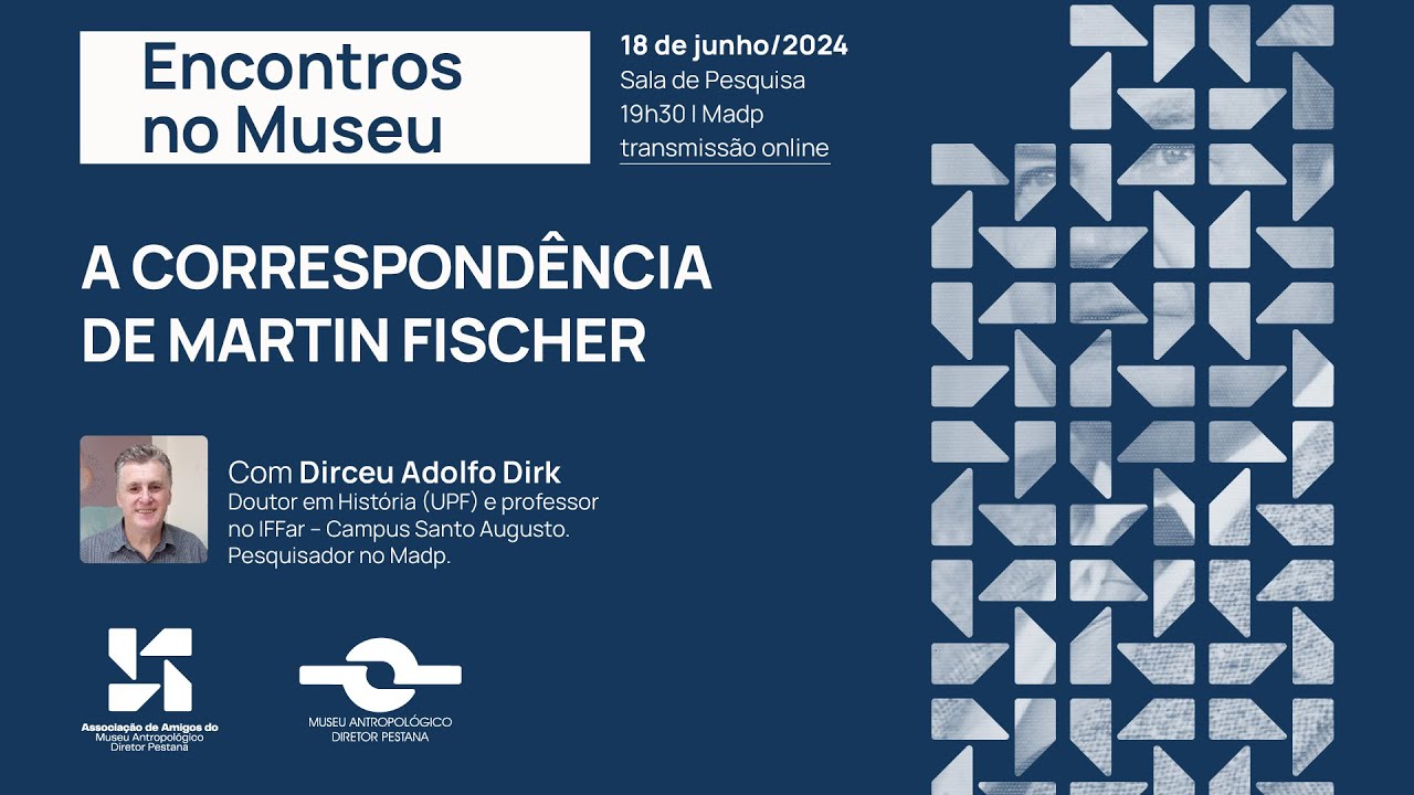 Encontros no Museu: A correspondência de Martin Fischer