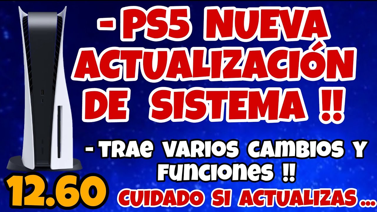 PS5 NUEVA ACTUALIZACIÓN DE SISTEMA CON FUNCIONES NUEVAS Y CAMBIOS !! CUIDADO SI ACTUALIZAS 12.60