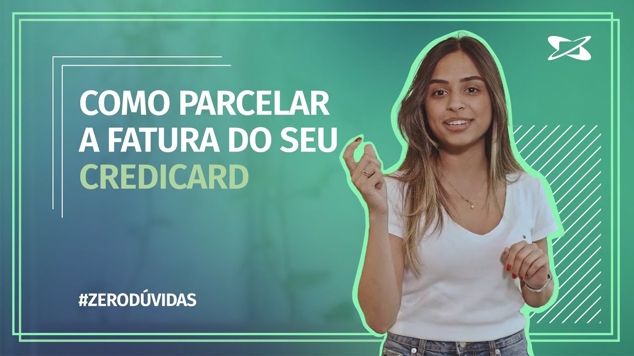 #ZERODÚVIDAS | Como parcelar a fatura do seu Credicard