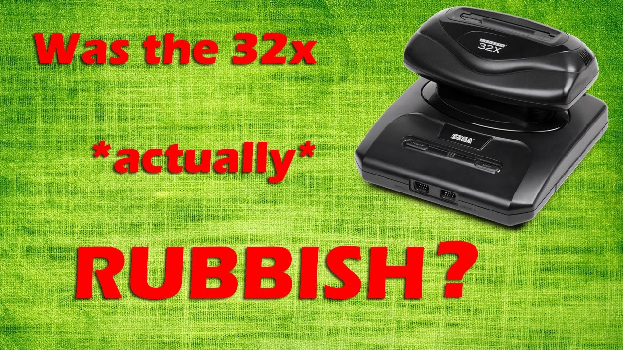 Was Sega's 32x *Actually* Rubbish?