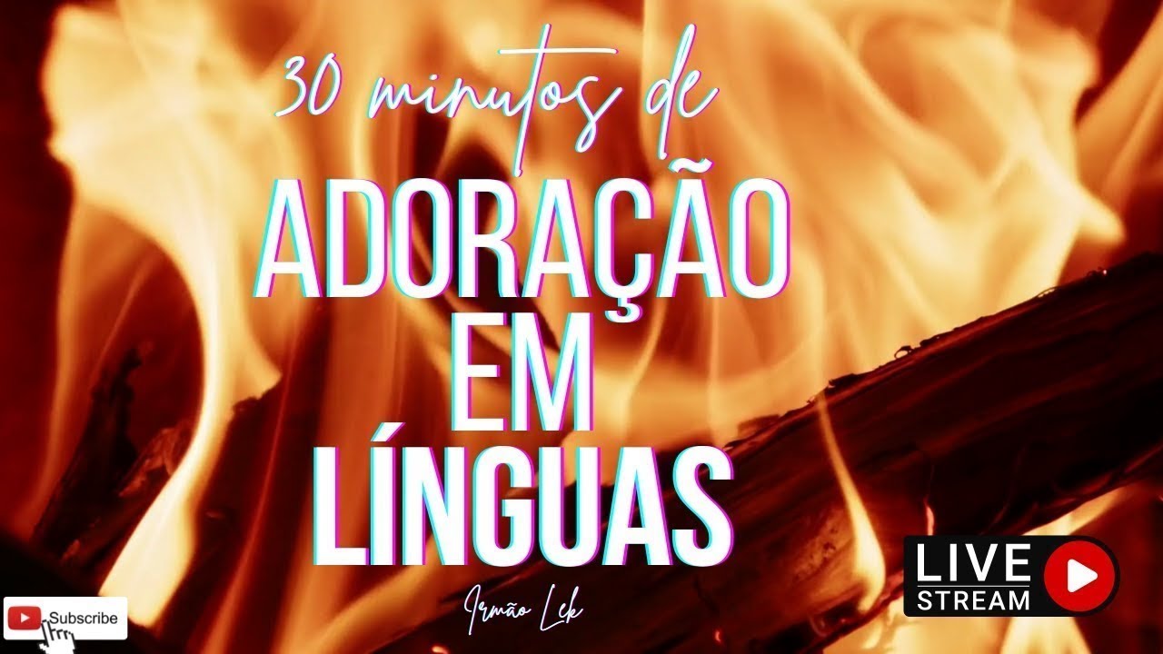 30 minutos de ADORAÇÃO + oração em LÍNGUAS ESTRANHAS - 30/06/2025