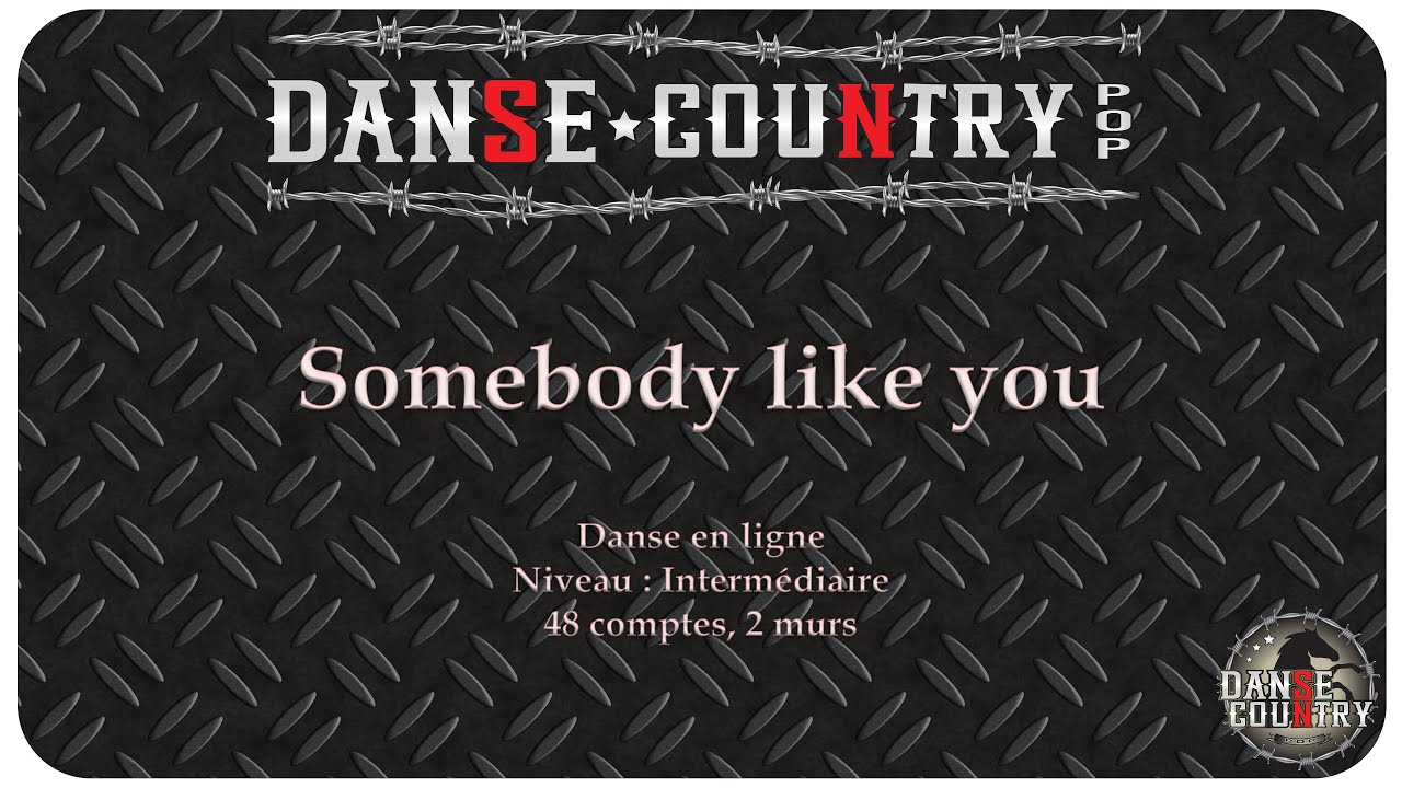 Somebody like you - Danse en ligne - Niveau Intermédiaire