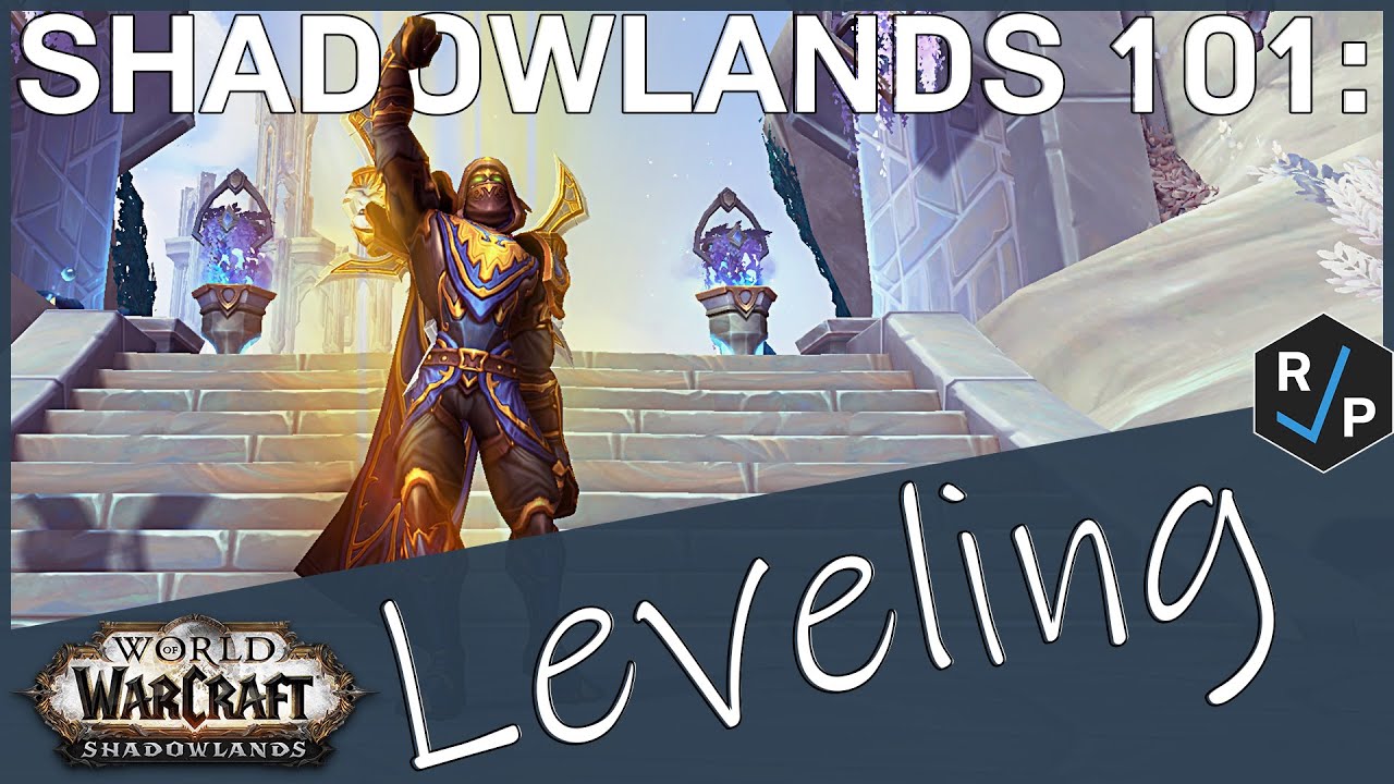 WoW Shadowlands 101: Leveling