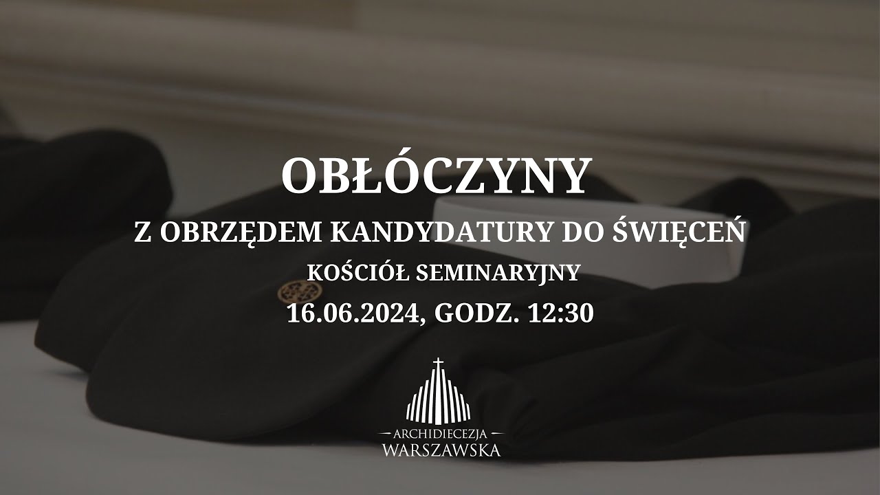 Obłóczyny z obrzędem kandydatury do święceń
