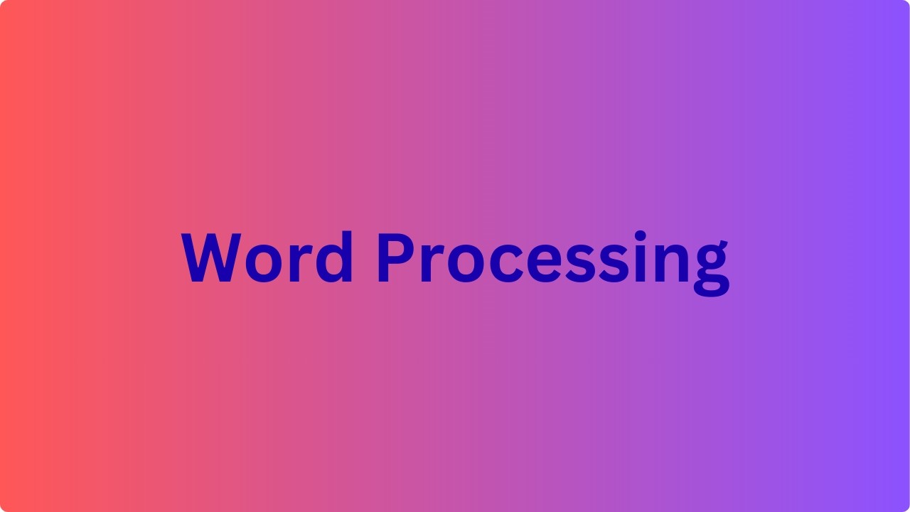 Information Technology Grade 7 Unit 3: Word Processing