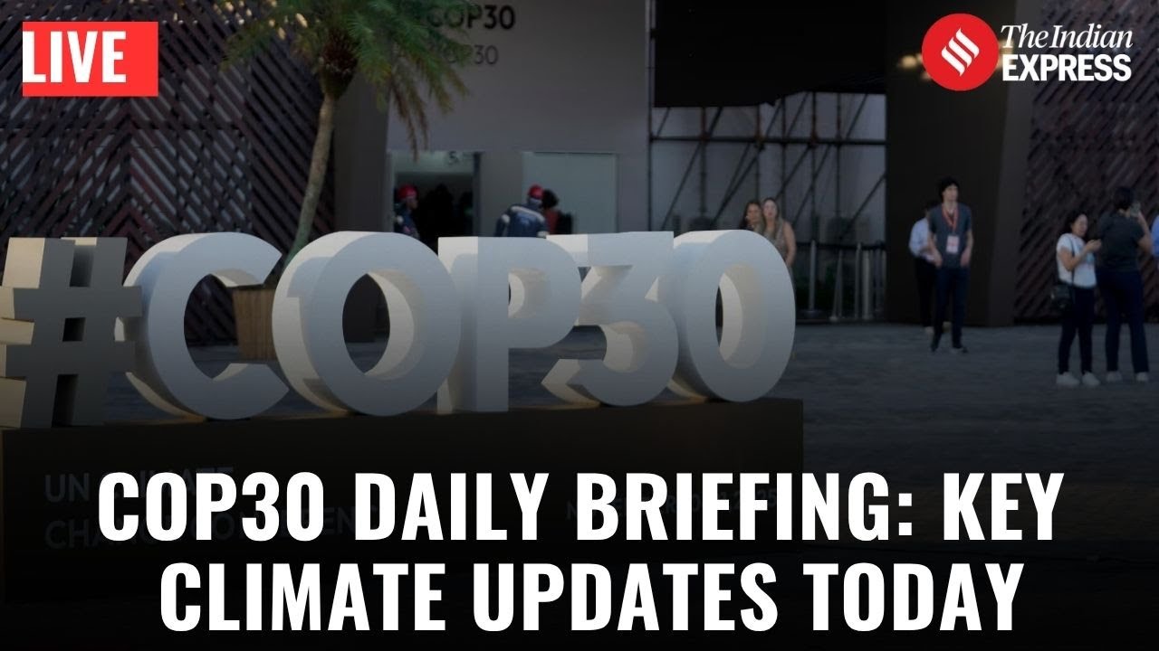 LIVE: COP30 Daily Press Briefing | Key Announcements & Updates From Belém