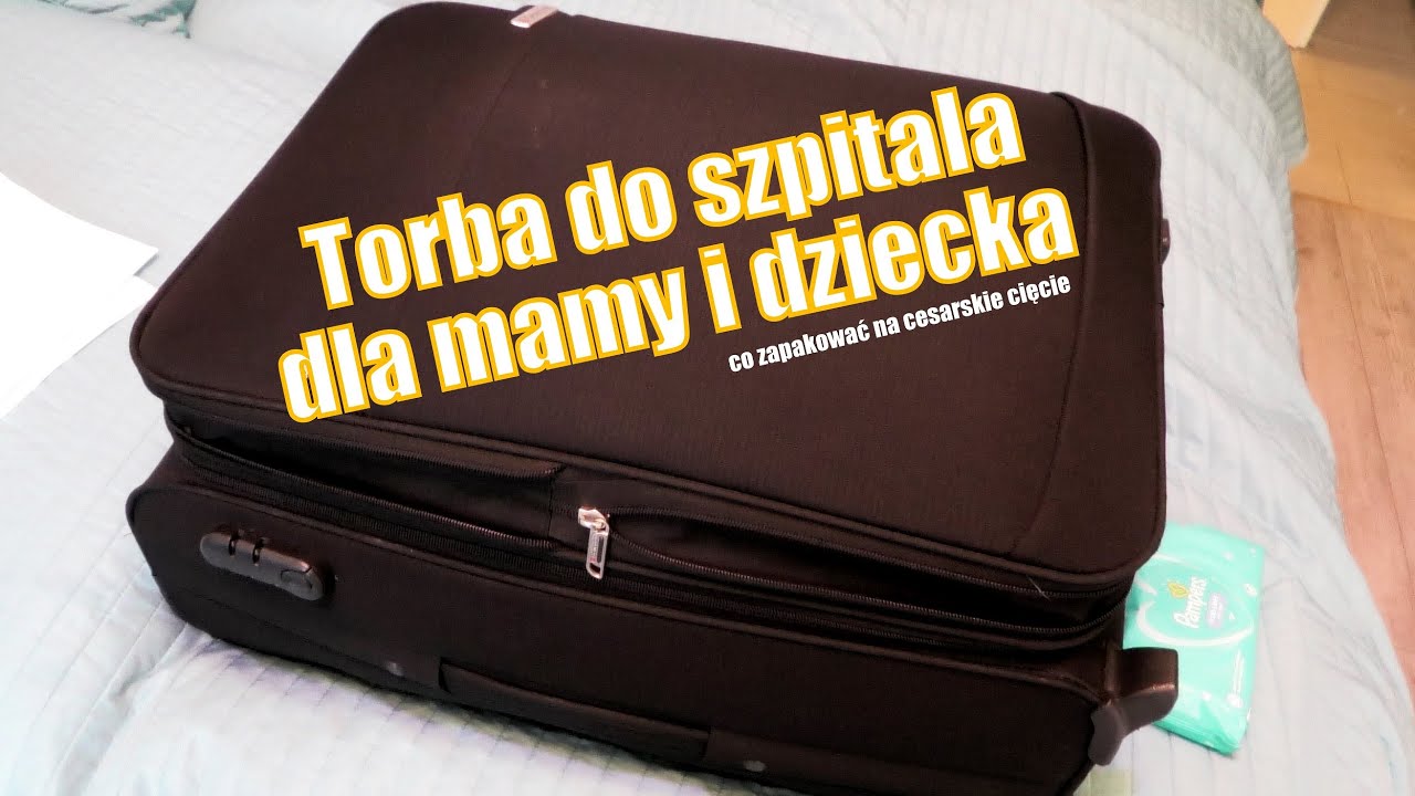 Torba do szpitala dla mamy i dziecka   cesarskie cięcie