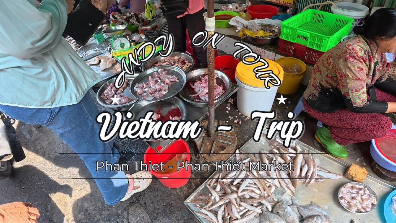 2026 01 20 Phan Thiet Phan Thiết Market