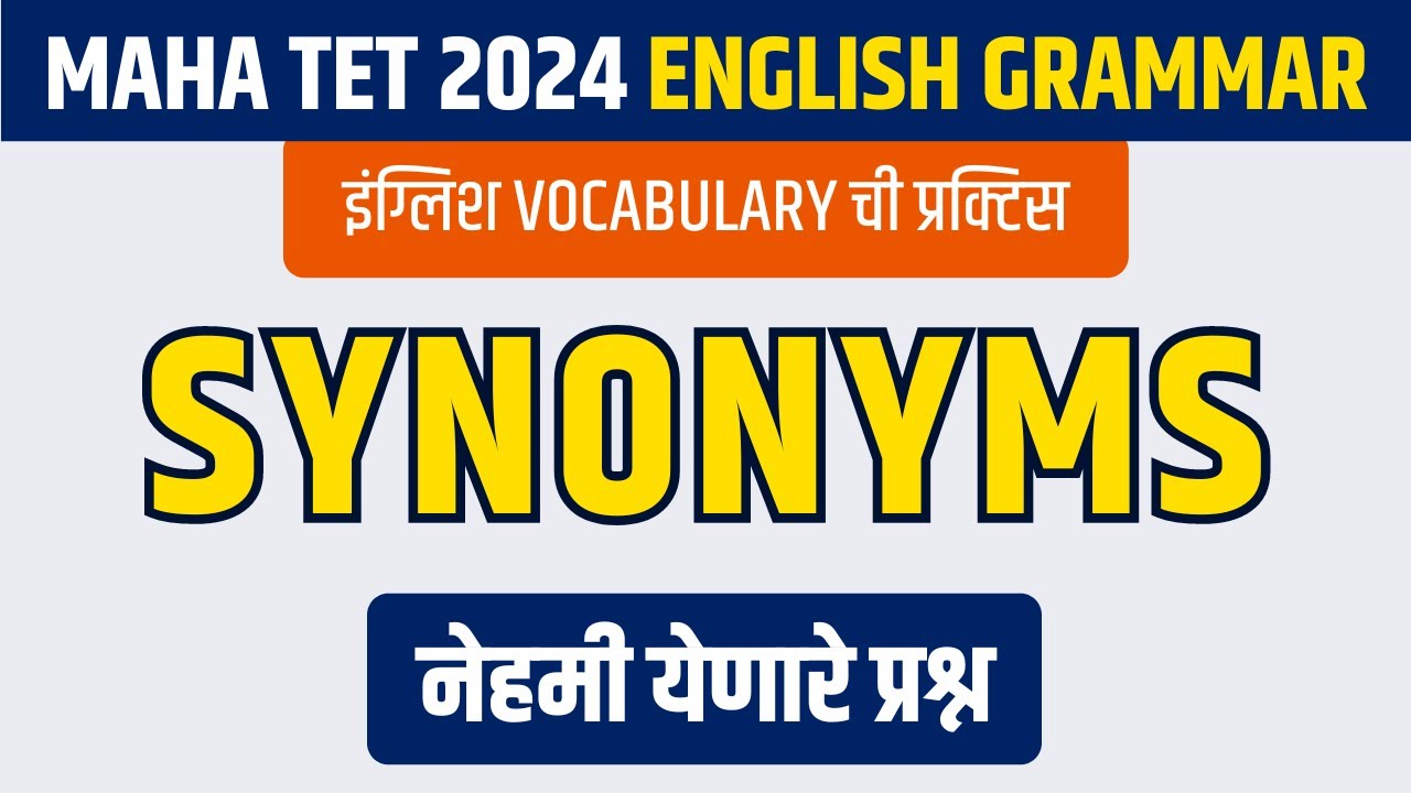 SYNONYMS for MAHA-TET 2024 | English Grammar and Vocabulary for Maha-Tet 2024