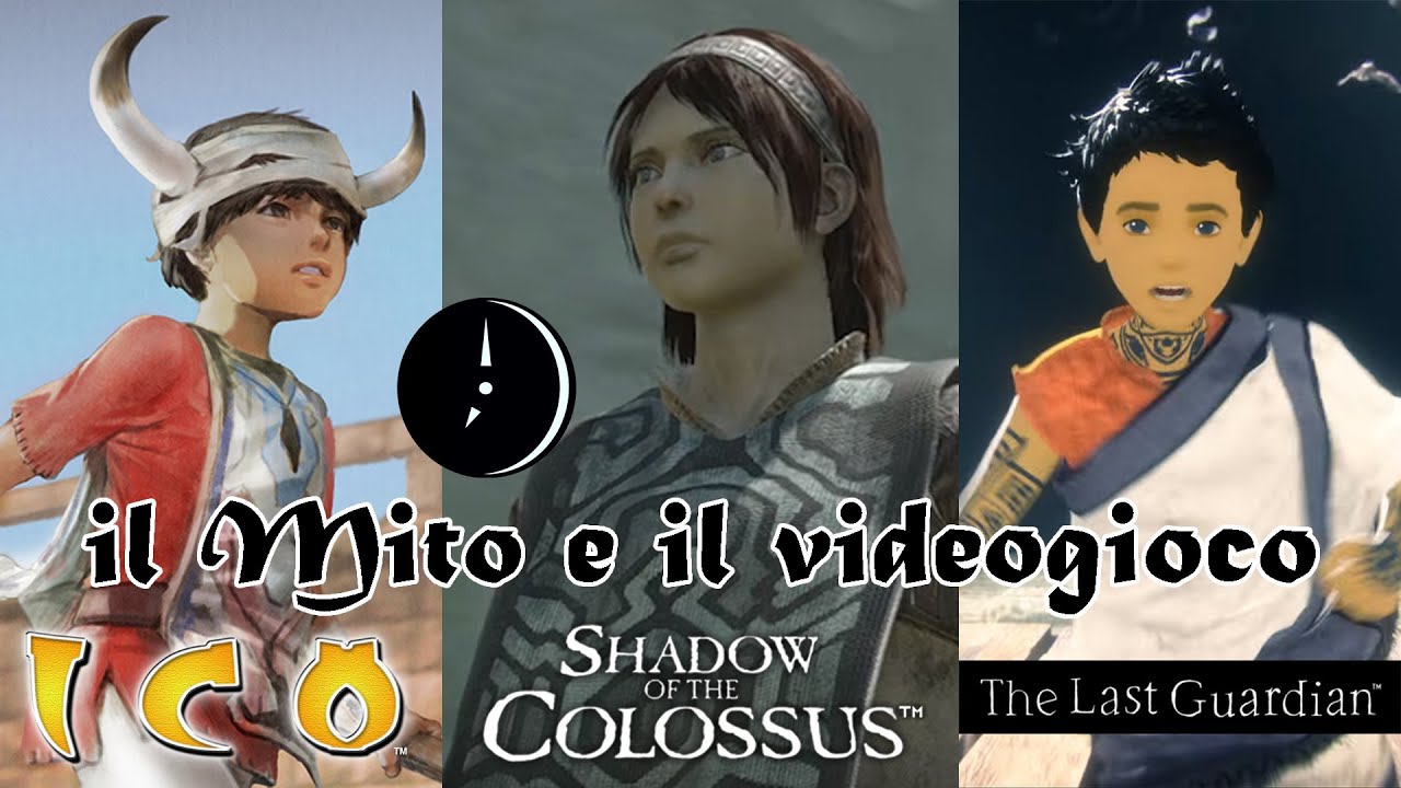La Mitologia nel Videogioco: ICO, Shadow of the Colossus e The Last Guardian - SPECIAL COGITO
