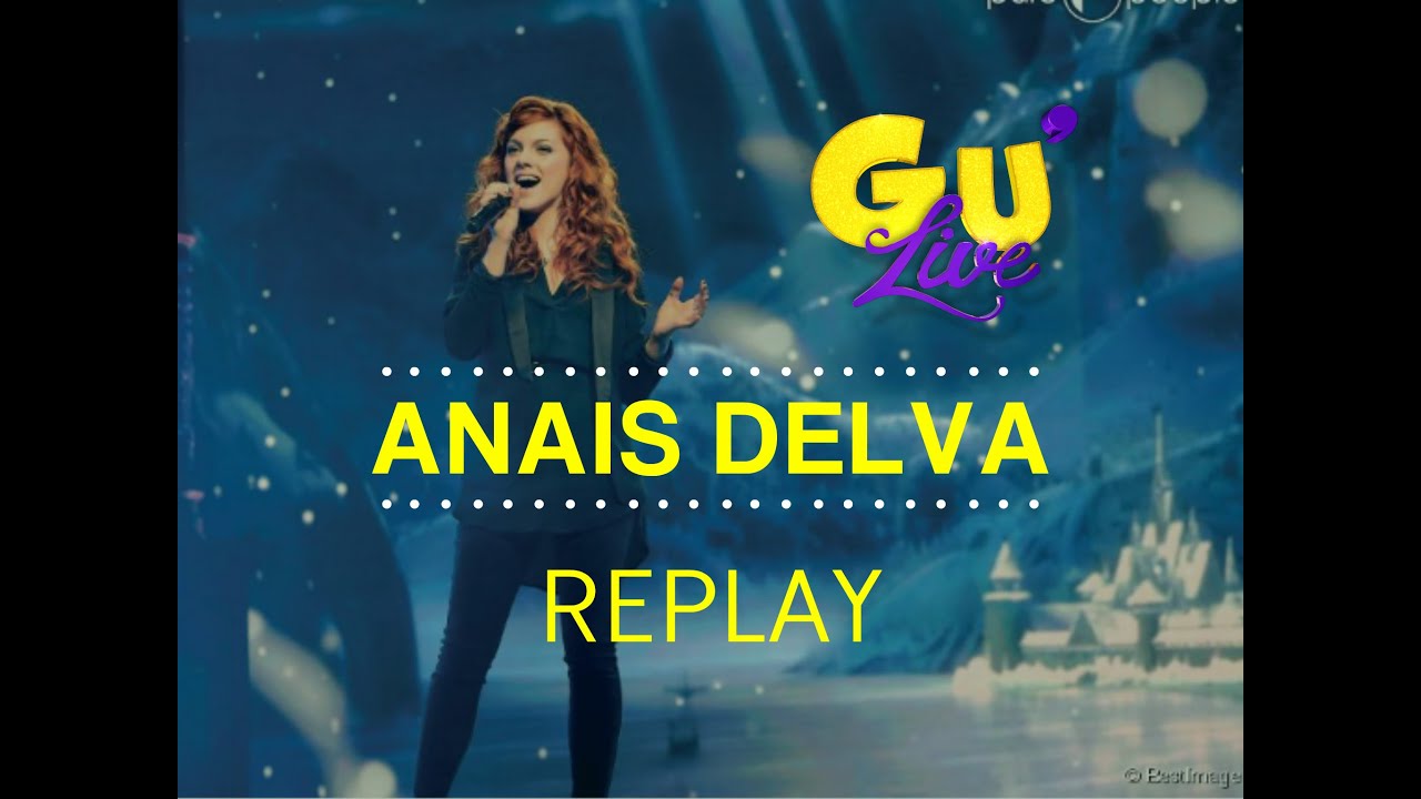REPLAY / ANAIS DELVA (La Reine des Neiges)