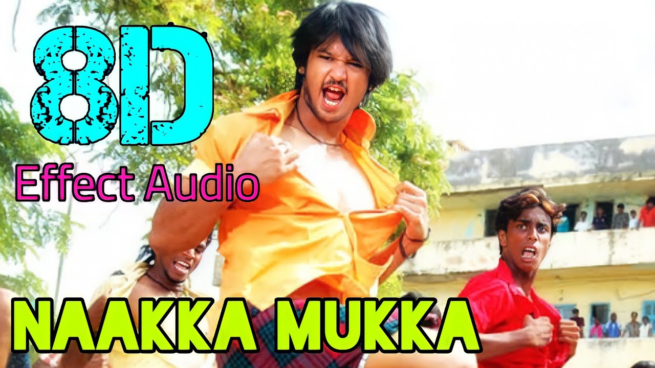 Naakka Mukka-Kadhalil Vizhundhen... 8D Effect Audio song (USE IN 🎧HEADPHONE)  like and share
