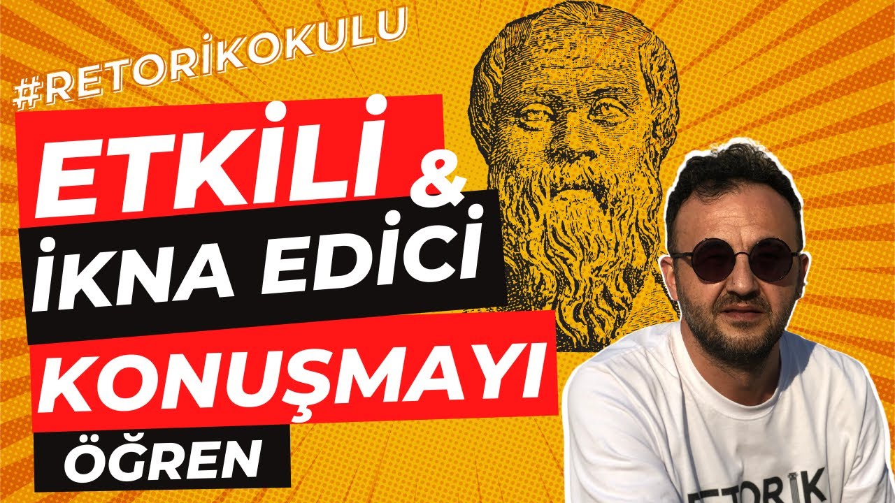 En Etkili ve İkna Edici Konuşmayı Nasıl Öğrenirsin?