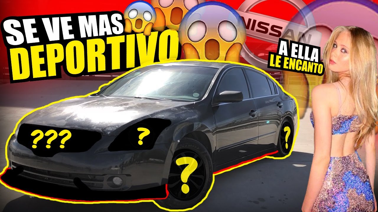 PRIMERA MODIFICACIÓN al NISSAN ALTIMA el MEJOR LIP FRONTAL | STANCE TRUCK