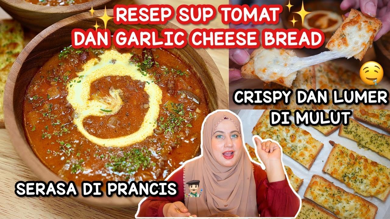 COOKING WITH TASYI: EPS 104 - RESEP SUP TOMAT DENGAN GARLIC CHEESE BREAD, RASANYA MAHAL!!