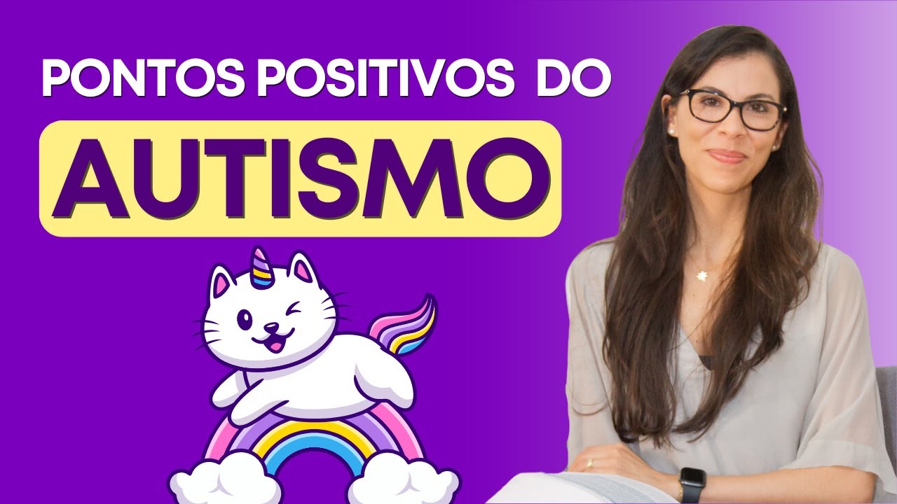 Autismo Nível 1 - 10 Razões Para se Orgulhar do Espectro