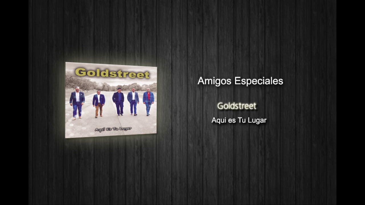 Goldstreet - Amigos Especiales