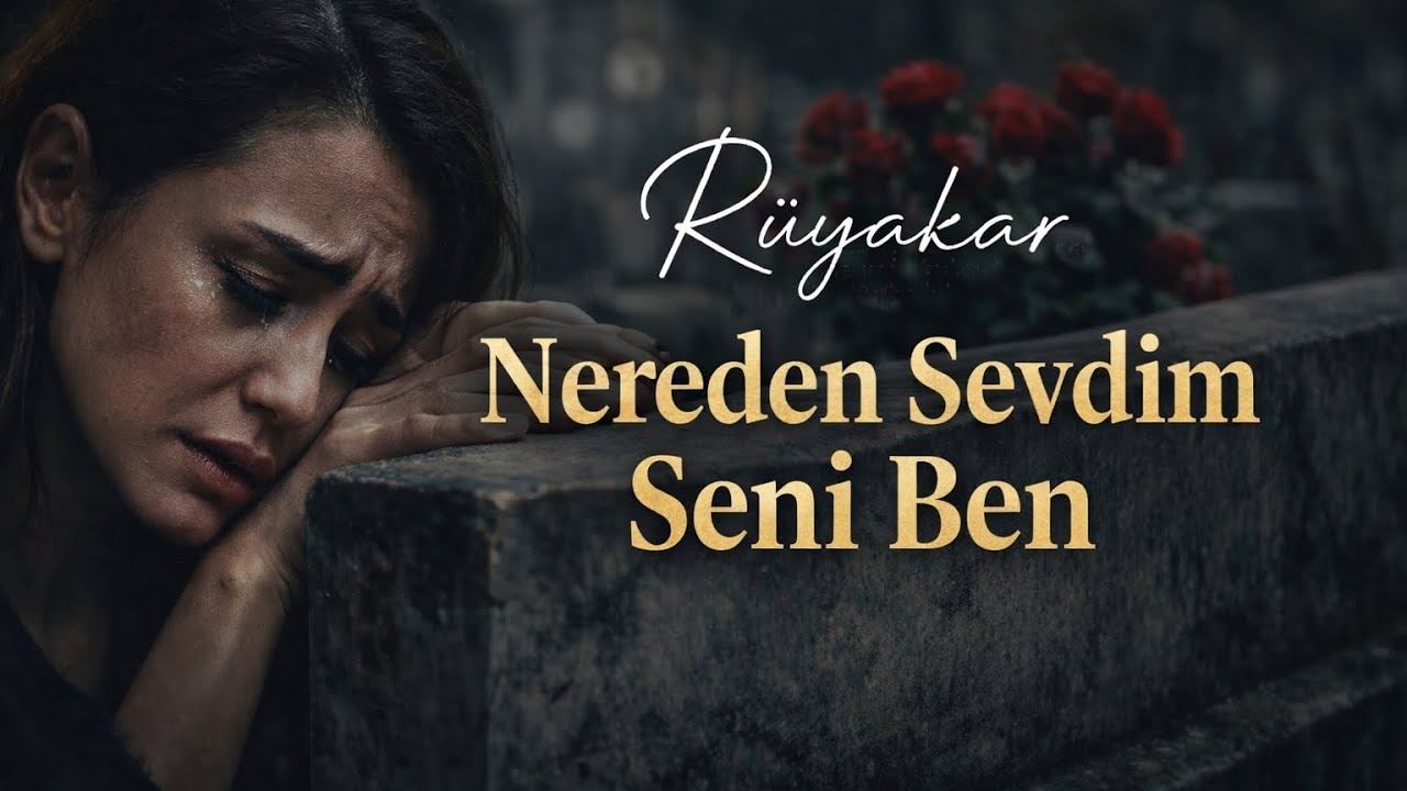 Nereden Sevdim Seni Ben &ndash; R&uuml;yakar | Bu Şarkı &Ccedil;ok Can Yakıyor 