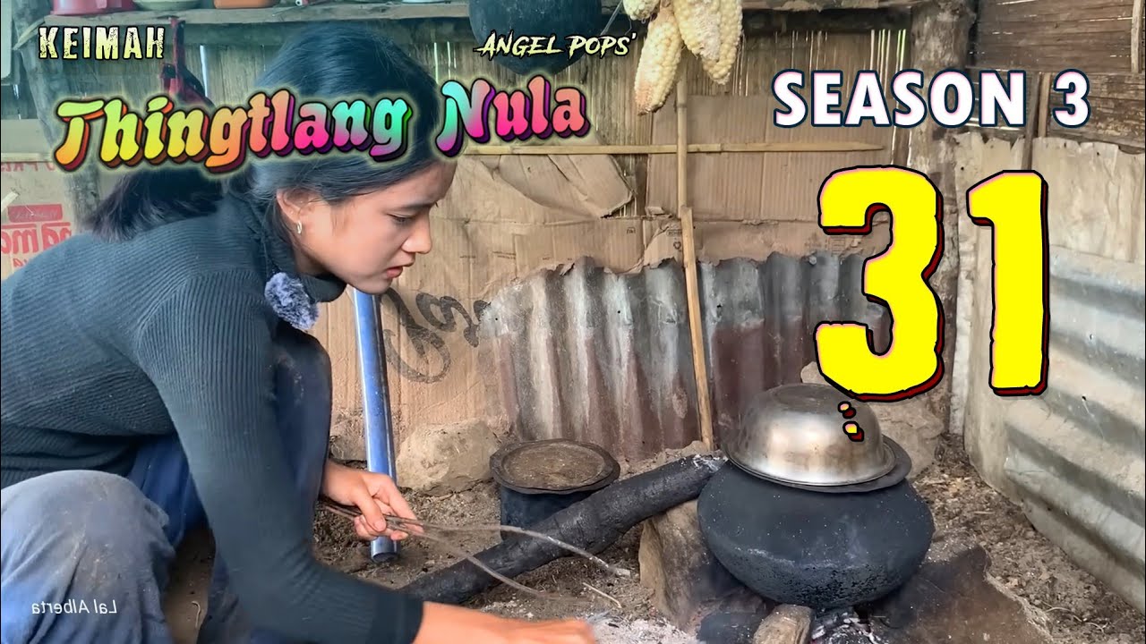 Keimah Thingtlang Nula S3 - (Epi 31)