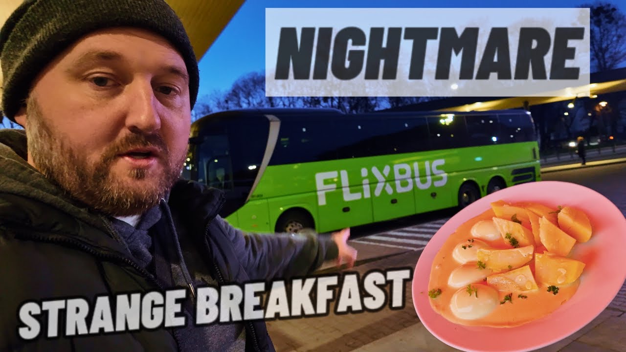A BUS JOURNEY IN THREE COUNTRIES IN ONE NIGHT !!! - I got a VERY STRANGE BREAKFAST when I arrived!!!