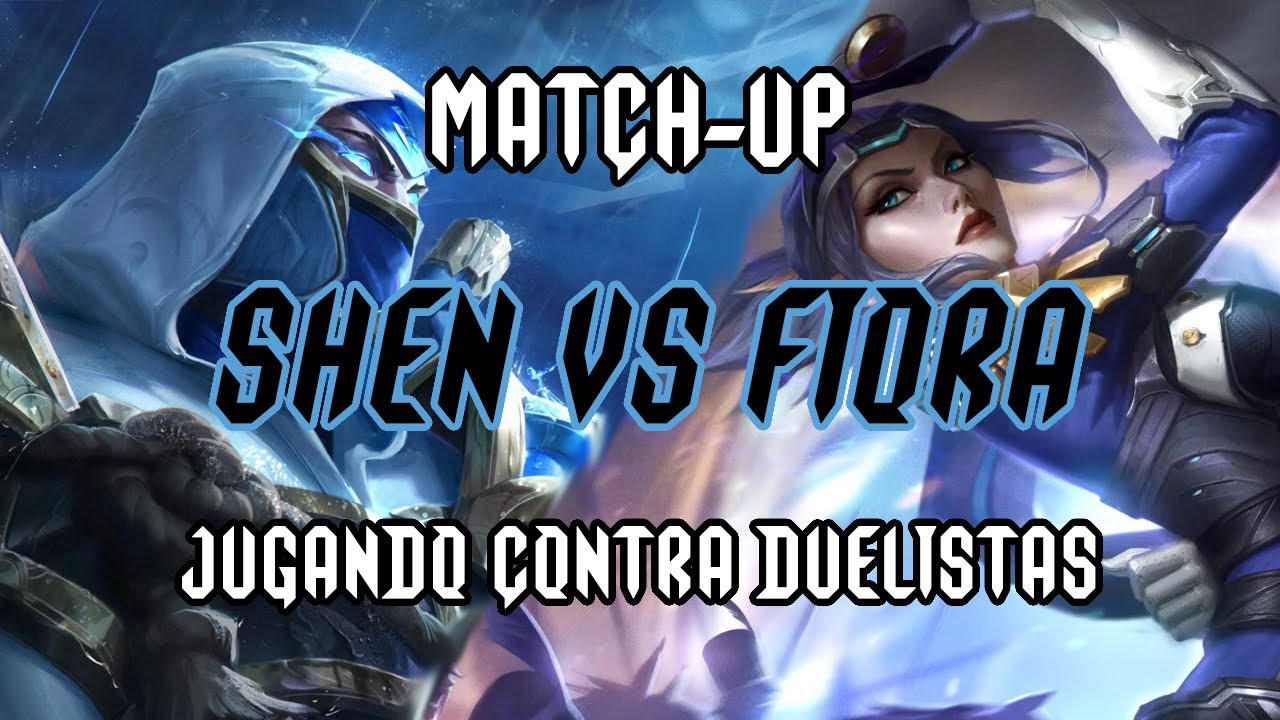 Serie Match-Ups #16: Shen Vs Fiora | League of Legends