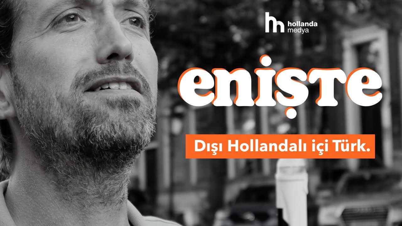 Enişte - Dışı Hollandalı içi Türk