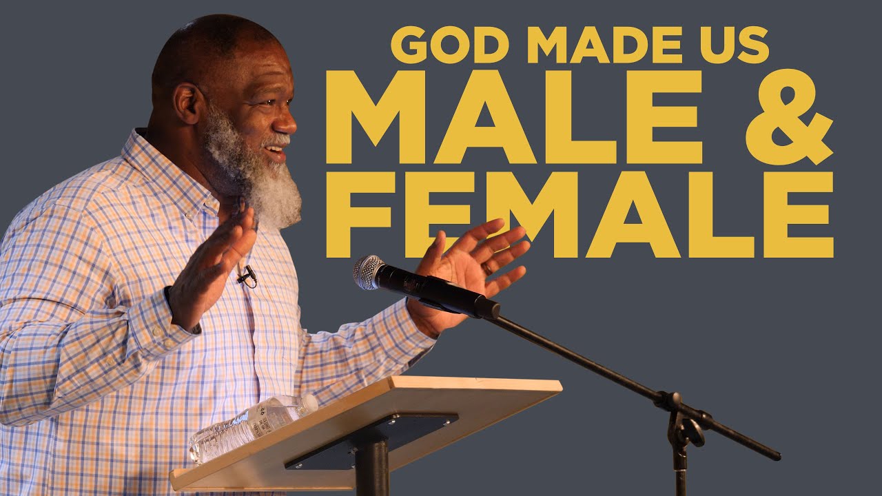 God Made Us Male and Female | Dr. Voddie Baucham (CRF)