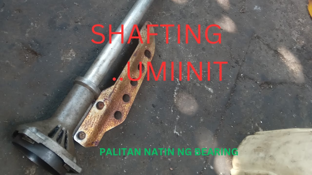 BRUSH CUTTER /WEED EATER /GRASS CUTTER REPAIR   SHAFTING.. UMIINIT..PALITAN NATIN NG BEARING YAN////
