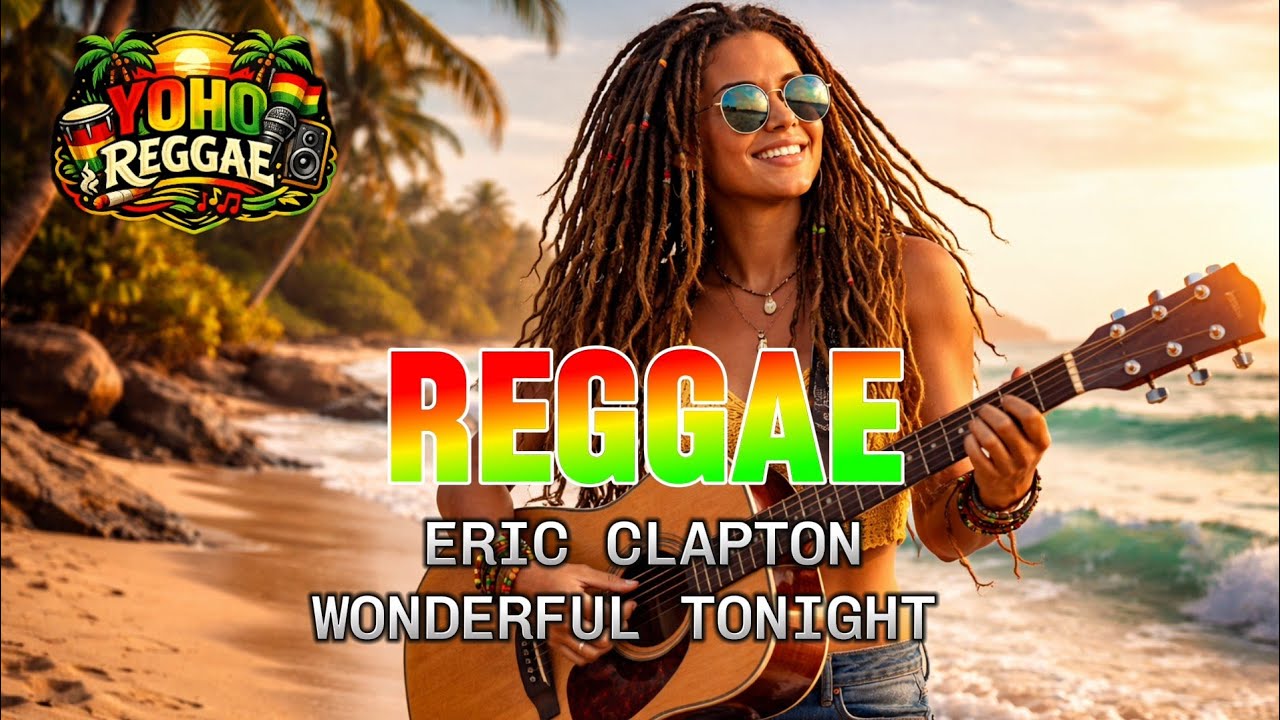 Reggae Version of Wonderful Tonight 🌴 | Eric Clapton Cover – Chill Beach Reggae Vibes